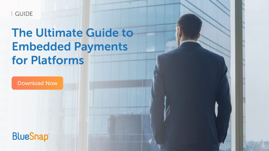 Download the Ultimate Guide to Embedded Payments for Platforms!